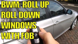 BMW How to Roll Up Roll Down Windows using FOB –Cool Feature / Trick