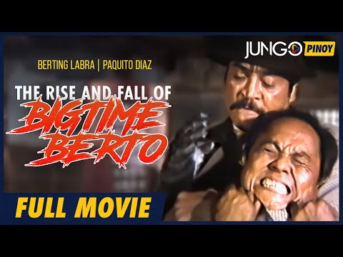 The Rise and Fall of Bigtime Berto | Berting Labra | Vivian Velez | Full Tagalog Comedy Movie