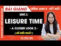 Tiếng Anh lớp 8 Unit 1 | A closer look 2 | Leisure time - trang 11, 12 Global Success (DỄ HIỂU NHẤT)
