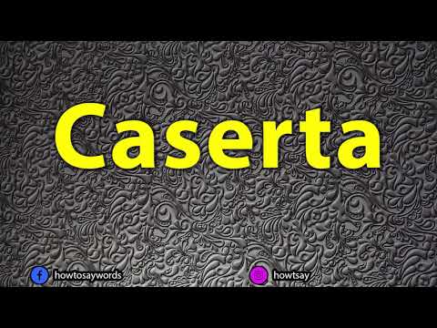How To Pronounce Caserta