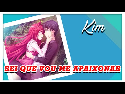Sei Que Vou Me Apaixonar - Kim