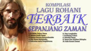 Download lagu Kompilasi Lagu Rohani Terbaik Sepanjang Zaman mp3
