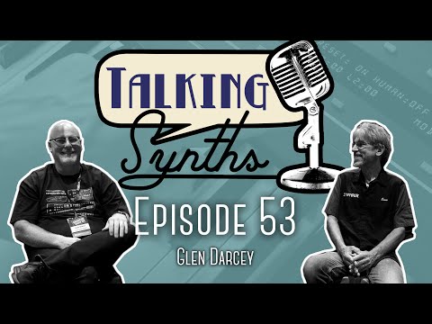 Talking Synths, Episode 53: Glen Darcey With Ashun Sound Machines