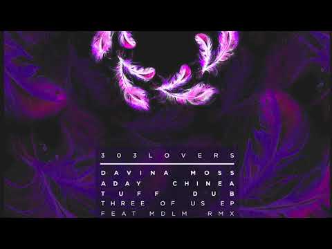 Davina Moss, Aday Chinea, Tuff Dub - Three Of Us (Original Mix)