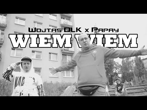 WOJTAS DLK x PAPAY - WIEM, WIEM ft. DJ CUTAHEAD
