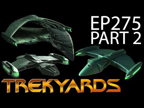 Trekyards EP275 - Romulan Ship Evolution (Part 2)