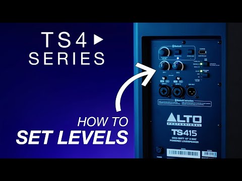 Alto Pro TS4 Series | Setting Levels on your Alto TS4 Speaker