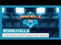 Brawlhalla - 2019 Wereldkampioenschap Trailer