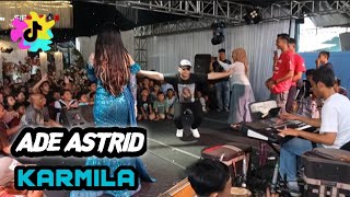 Download lagu ADE ASTRID lagu KARMILA LIVE HAJATAN BOS DIDI kuta luhur ciburuy mp3