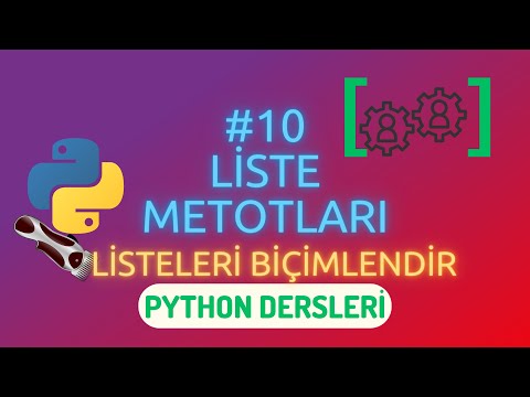 Python Dersleri 10: Liste Metotları: Listeleri Daha Etkili Kullanın