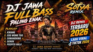 Download lagu DJ JAWA TERBARU 2026 FULL BASS - ENAK DIDENGAR | KIRANG, EGO WONG TUO, SUMANDHING | SOTYA REMIX mp3 Download lagu DJ JAWA TERBARU 2026 FULL BASS - ENAK DIDENGAR | KIRANG, EGO WONG TUO, SUMANDHING | SOTYA REMIX mp3