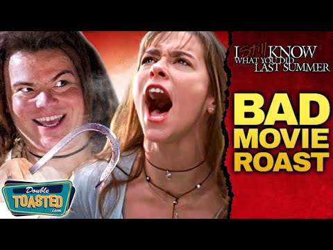 I STILL KNOW WHAT YOU DID LAST SUMMER BAD MOVIE REVIEW | Double Toasted