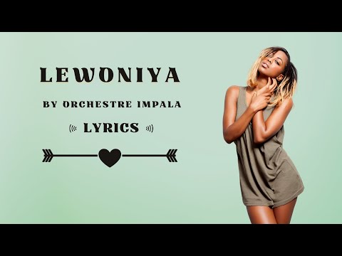 Lewoniya by Orchestre Impala Lyrics Impala Karahanyuze Nyarwanda Songs Indirimbo za Burakeye