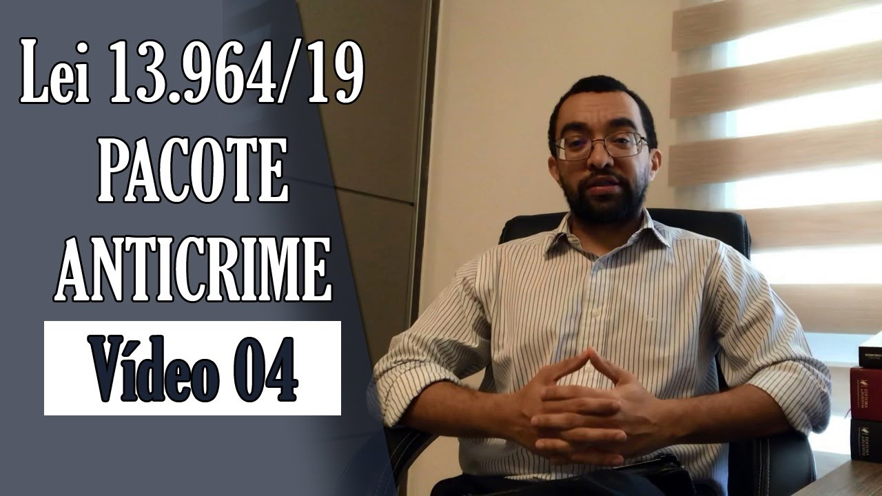 Lei 13.964/19 (pacote anticrime). Vídeo 04. Efeitos da condenação.