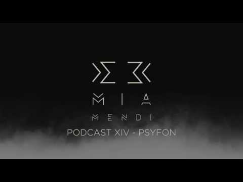 Mia Mendi Podcast XIV - Psyfon (Preview)