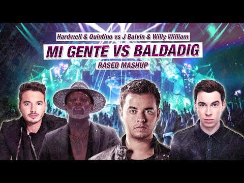 Mi Gente vs Baldadig (RASED Mashup)