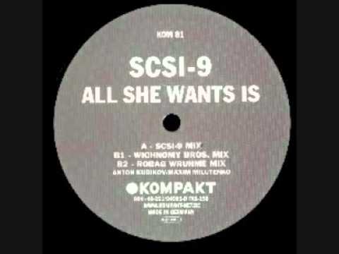SCSI-9 - All She Wants Is (SCSI-9 Mix)