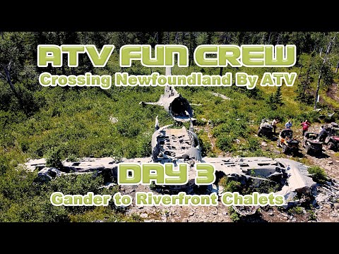 EP 118 Crossing Newfoundland By ATV Day 3 - Gander To Riverfront Chalets