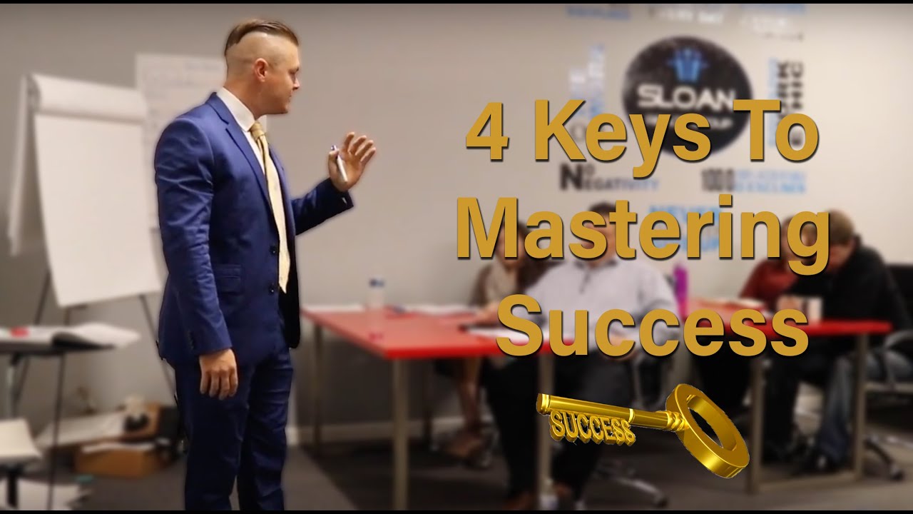 4 Keys To Mastering Success - High Level Training