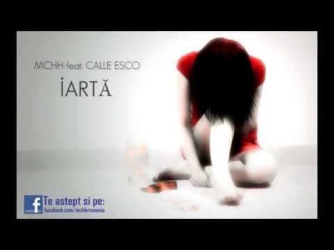 McHh feat. Calle Esco - Iarta (official music)