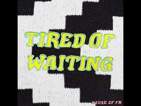 Franc Moody - Tired of Waiting (Official Audio)
