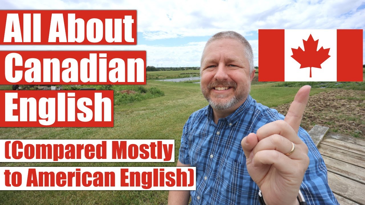 All About Canadian English and the Canadian English Accent! 🍁 (Compared Mostly to American English)