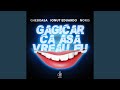 Gagicar Că Așa Vreau Eu