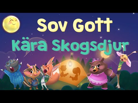 Sov Gott Kära Skogsdjur - Barnsagor - Godnattsaga - Lugnande