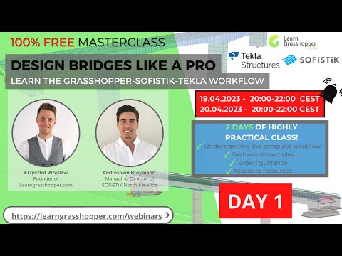 DESIGN BRIDGES LIKE A PRO DAY 1: LEARN THE GRASSHOPPER-SOFISTIK-TEKLA WORKFLOW