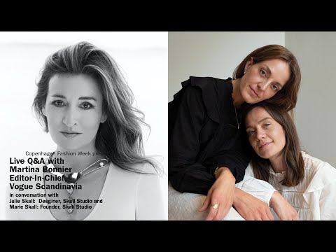 Live Q&A Skall Studio and Martina Bonnier, Vogue Scandinavia | Copenhagen Fashion Week