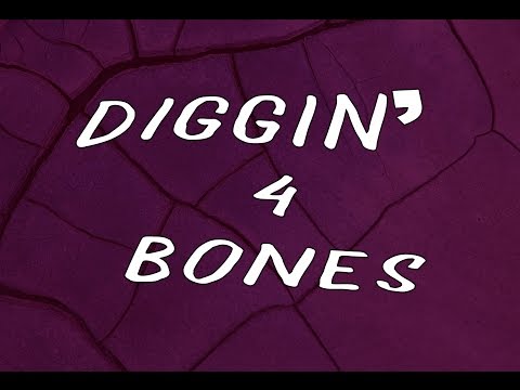 Diggin' 4 Bones by Juanita Grande