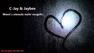 JayBee & C-Jay - Wenn´s niemals mehr vergeht
