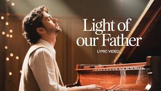Light of Our Father (Official Video)