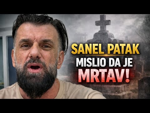 Sanel Patak javio se iz Bolnice, nakon operacije jedva ostao živ