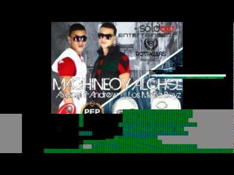 Machineo & Alcohol - Axcel & Andrew Ft. Los MafiaBoyz
