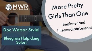 More Pretty Girls Than One  -  Beginner Guitar Lesson! Doc Watson Style!