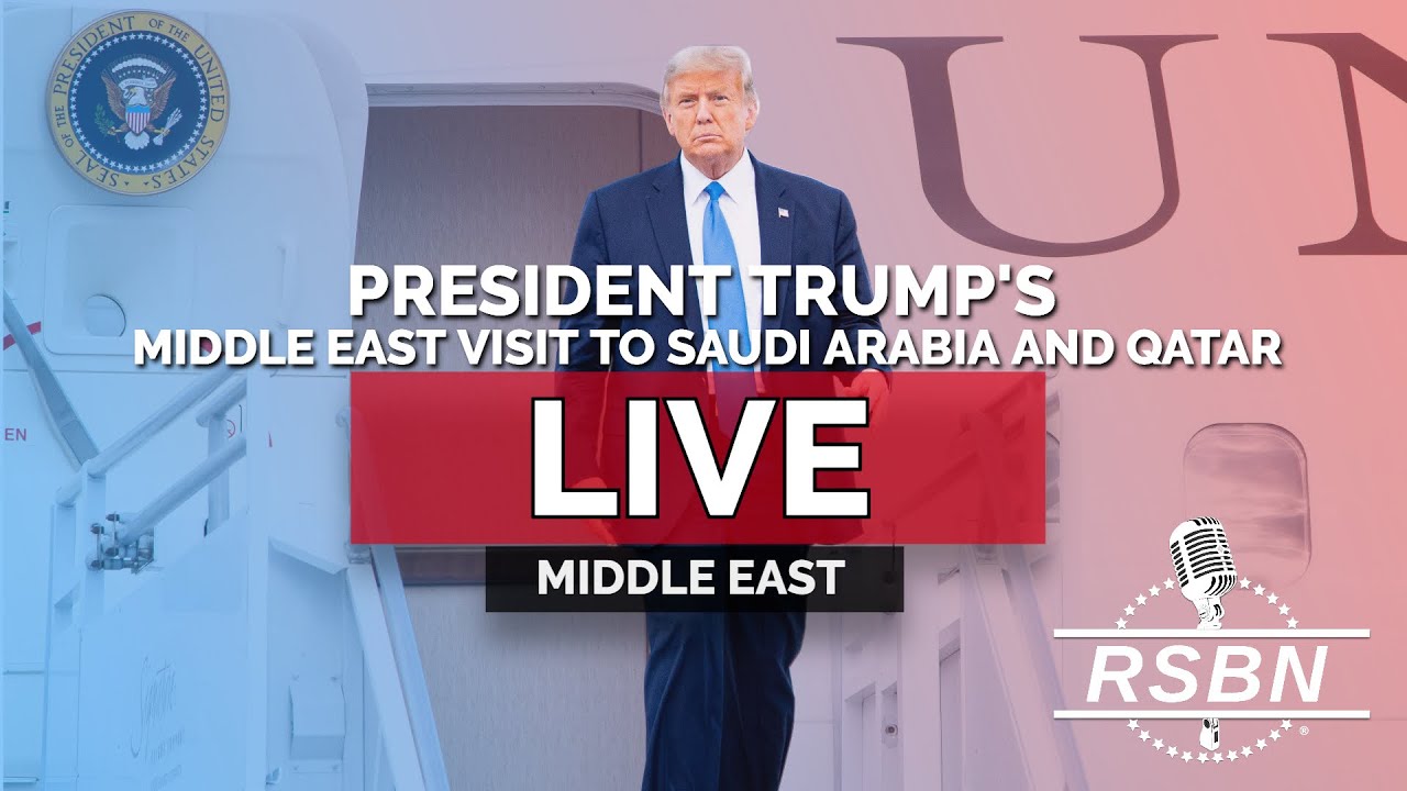 LIVE: Latest News: President Trump’s Middle East Visit to Saudi Arabia and Qatar - 5/14/25