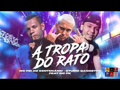 MC PIN DO CENTENARIO FT MC PK - TROPA DO RATO