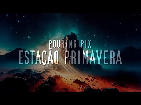 Estação Primavera - Pouring Pix