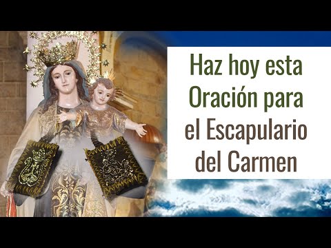Prayer for the Scapular of Our Lady of Mount Carmel