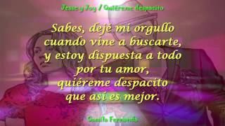 Quiereme despacito - Jesse y Joy (con letra - canción original. HD)