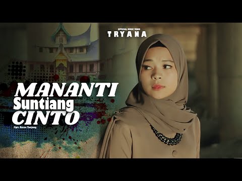 TRYANA - MANANTI SUNTIANG CINTO (OFFICIAL MUSIC VIDEO)