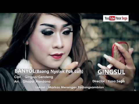 BANYOL - Gingsul Lagu Bali terpopuler