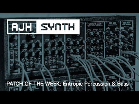 Patch of The Week: Entropic Doom for Percussion Sounds & Bass Processing (with patch sheet & notes)