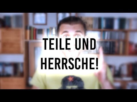 Teile und Herrsche!