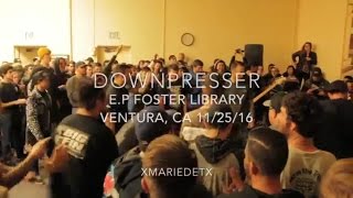 Downpresser -FULL SET- | E.P Foster Library | 11/25/16