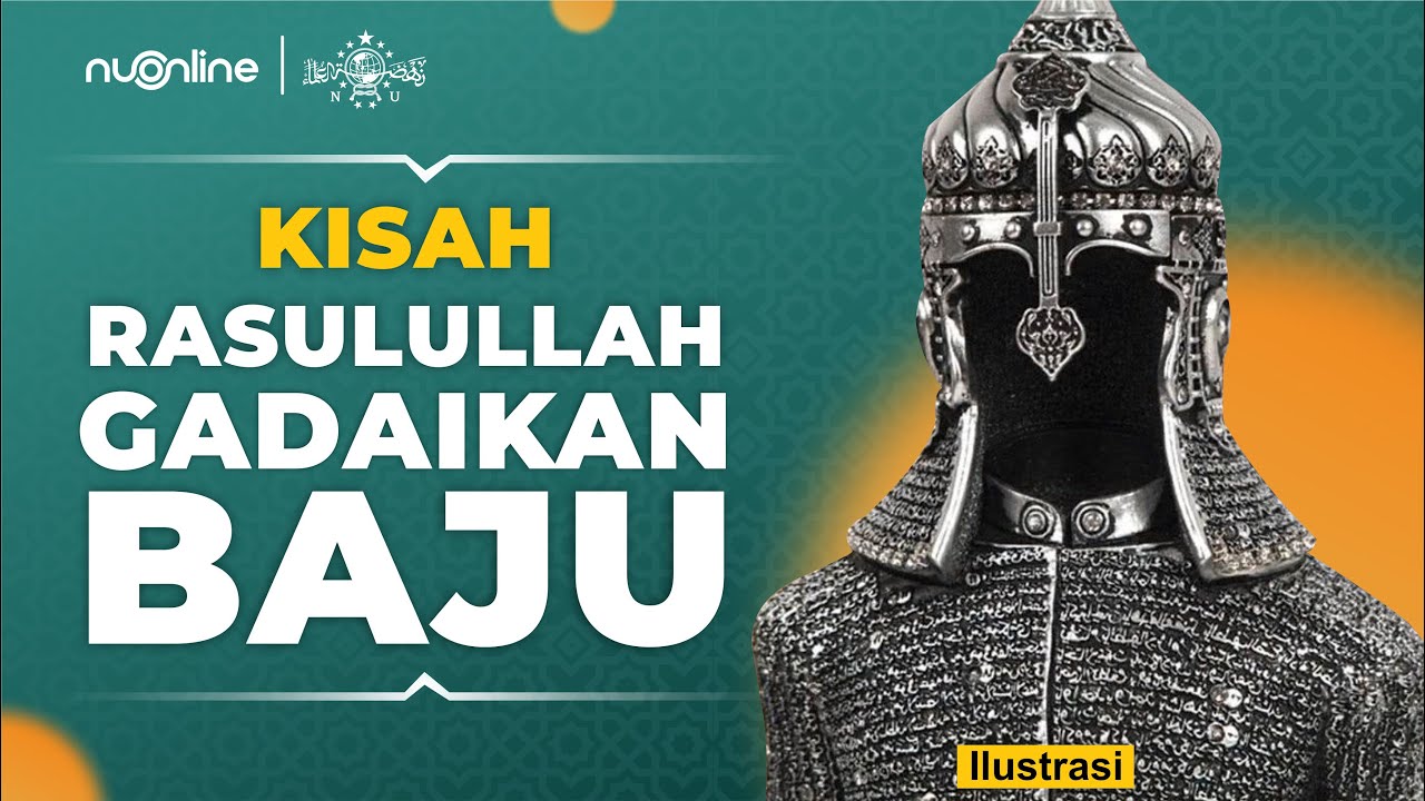 Kisah Rasulullah Gadaikan Baju Perang pada Yahudi - KH Miftakhul Akhyar