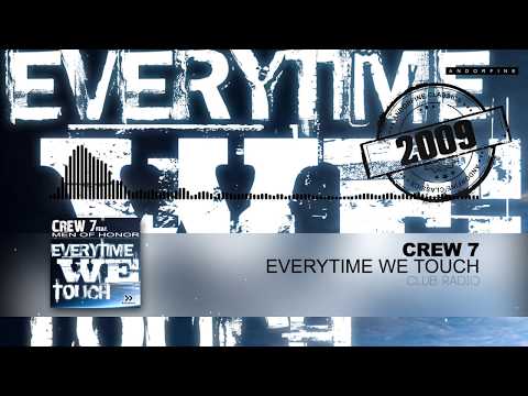 Crew 7 feat.  Men of Honor - Everytime We Touch (Club Radio)