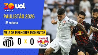 SANTOS E BRAGANTINO FAZEM JOGO MORNO E SÓ EMPATAM NO PAULISTÃO; VEJA OS MELHORES MOMENTOS!