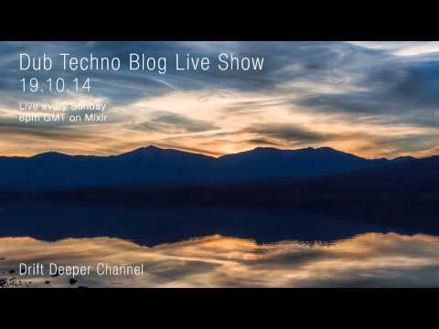 Dub Techno Blog Live Show 014 - Mixlr - 19.10.14